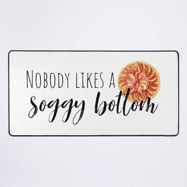 Item preview, Nobody Likes A Soggy Bottom designed and sold by Martini-Four.
