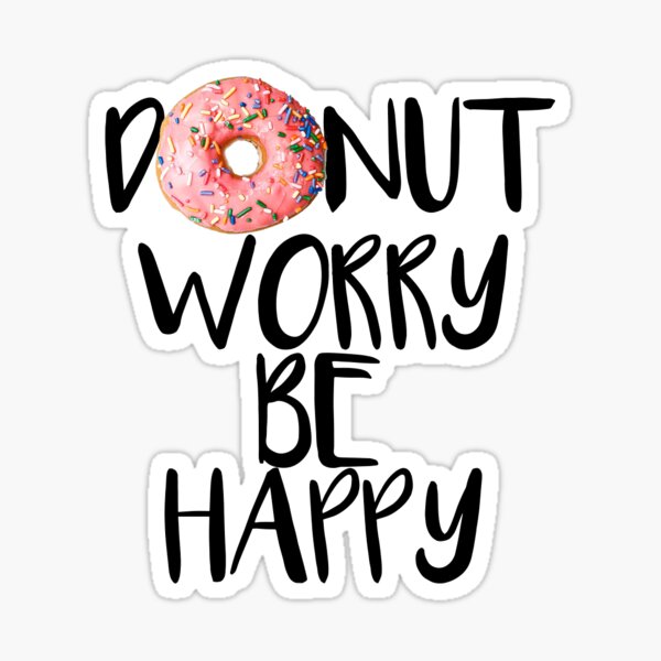 Donut Worry Sticker