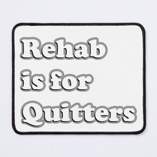 Item preview, Rehab is for Quitters Funny Text Design designed and sold by johnta17.