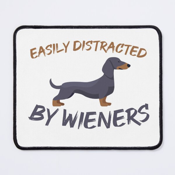 Item preview, Easily Distracted By Wieners Funny Dog Cool Design designed and sold by oussamah99.
