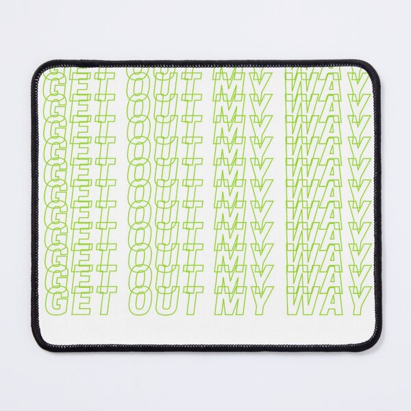Item preview, Get out my way designed and sold by Twentyify.