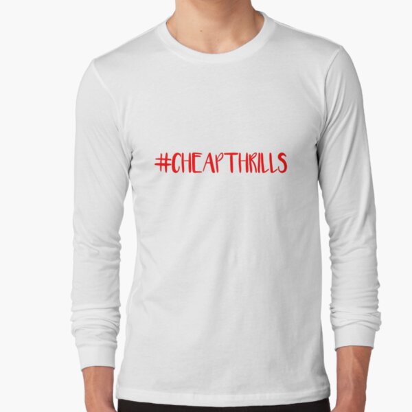 cheap thrills t shirts