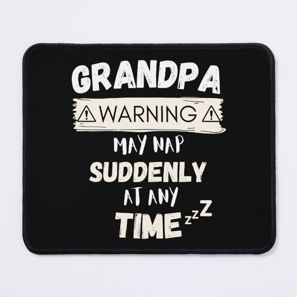 Item preview, Grandpa warning may nap suddenly at any time designed and sold by For the love of Pixels.