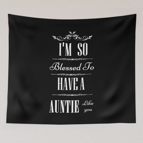 Item preview, Mother's day quotes,I'm So Blessed To Have A auntie Like You t-shirt, gift auntie lovers, funny auntie t-shirt. designed and sold by mHmShop.