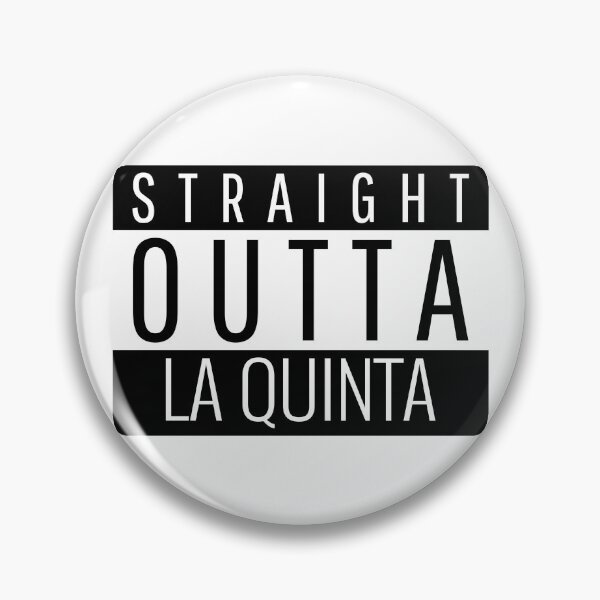 Item preview, Straight Outta La Quinta California  designed and sold by Teelogic.