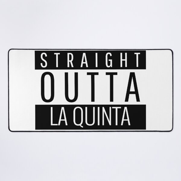 Item preview, Straight Outta La Quinta California  designed and sold by Teelogic.
