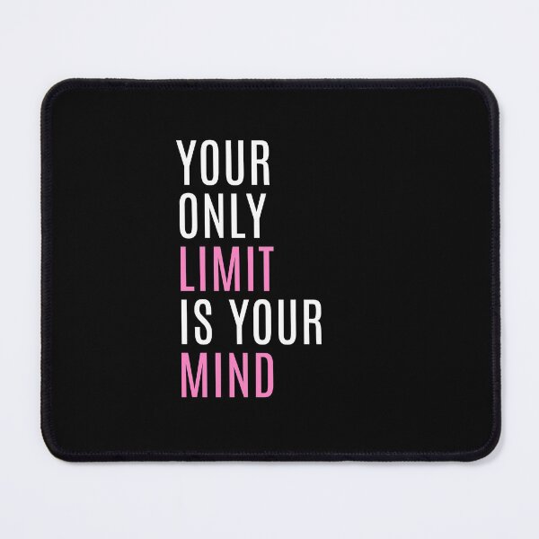 Item preview, Your Only Limit Is Your Mind (Black) designed and sold by quoteedesigns.