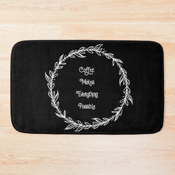 Item preview, Coffee Makes Everything Possible designed and sold by ZubiyaArt.