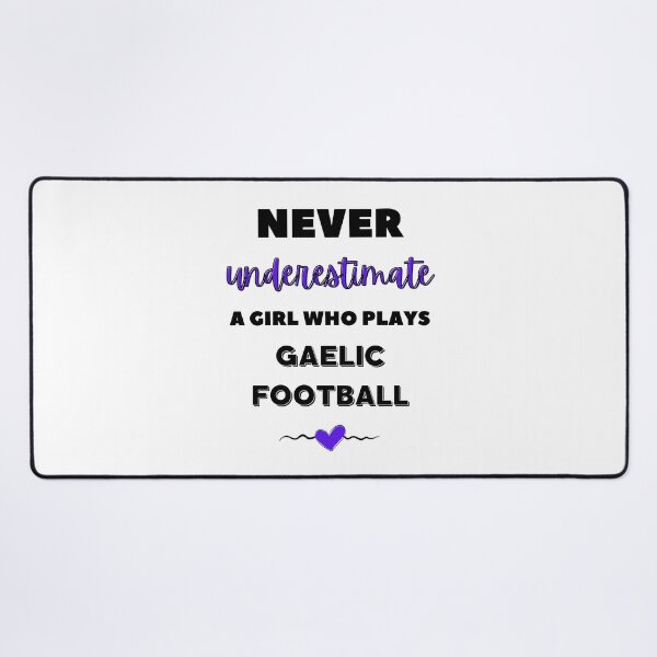 Item preview, Never underestimate a girl who plays gaelic football designed and sold by TheGreenGoat.