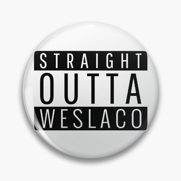 Item preview, Straight Outta Weslaco Texas designed and sold by Teelogic.
