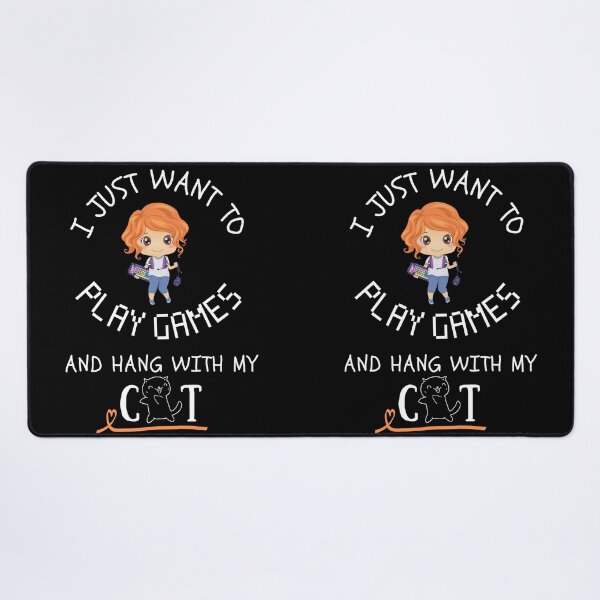 Item preview, I just want to play games and hang with my cat - Cat person - Gamer Girl designed and sold by For the love of Pixels.