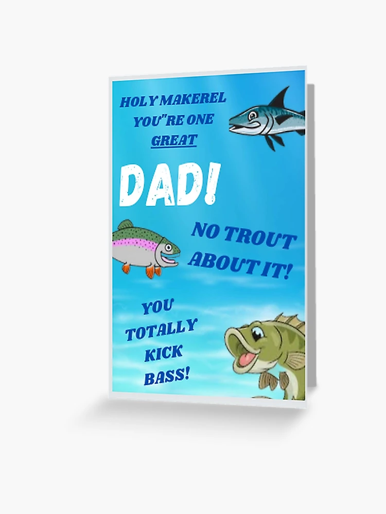 Funny Fishing Fathers Day/Birthday Card Greeting Card for Sale by  GoatedGraphix