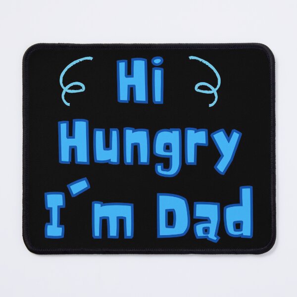 Item preview, Hi Hungry I'm Dad - Dad Jokes designed and sold by For the love of Pixels.