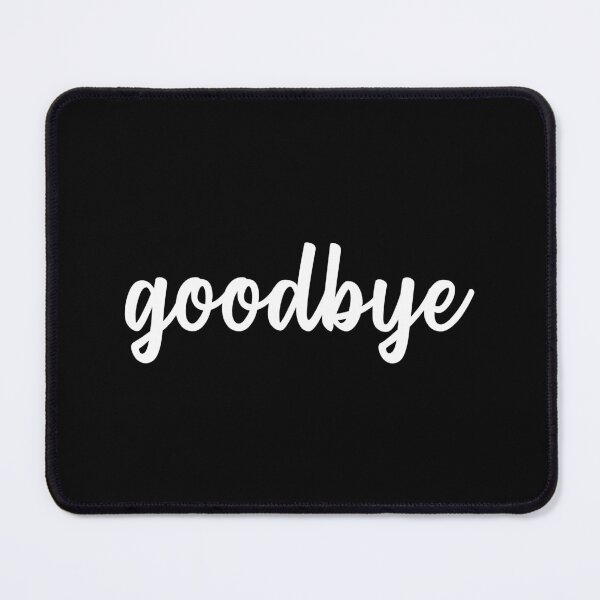 Item preview, Goodbye Typography (White) designed and sold by quoteedesigns.