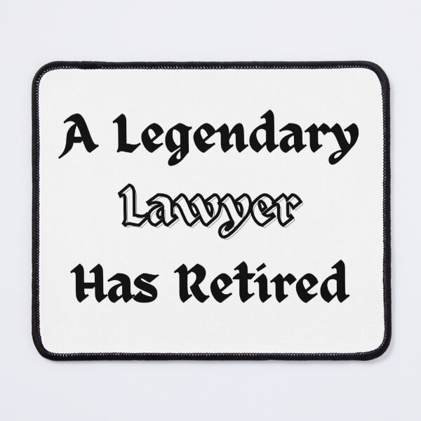 Item preview, A Legendary Lawyer Has Retired designed and sold by Nikiolilalala.