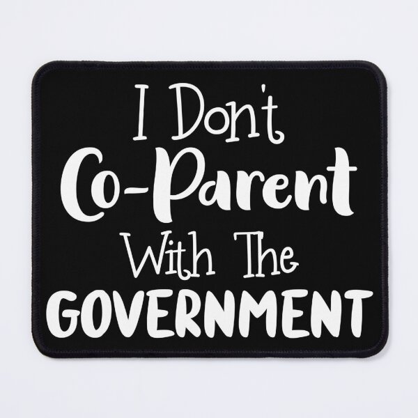 Item preview, I Don't Co-parent With The Government - Funny Present For Mom, Dad And Friend designed and sold by Aymanclothings.