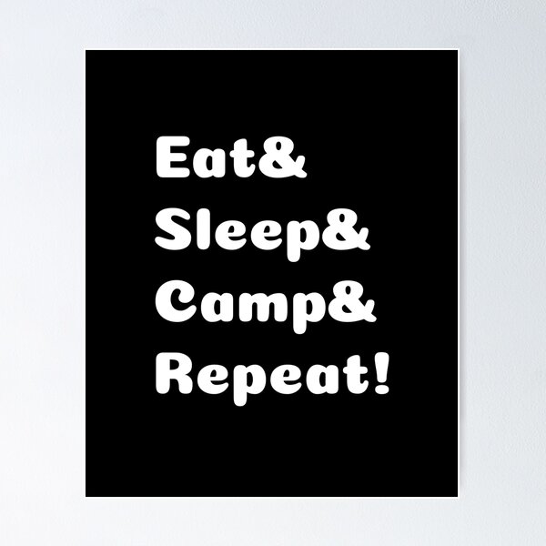 Item preview, eat sleep camp repeat designed and sold by AtisanArt.