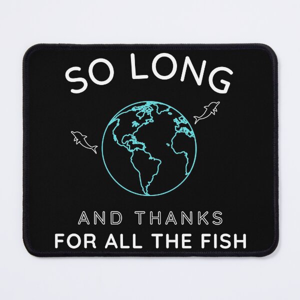 Item preview, So long and thanks for all the fish - Don't Panic designed and sold by For the love of Pixels.