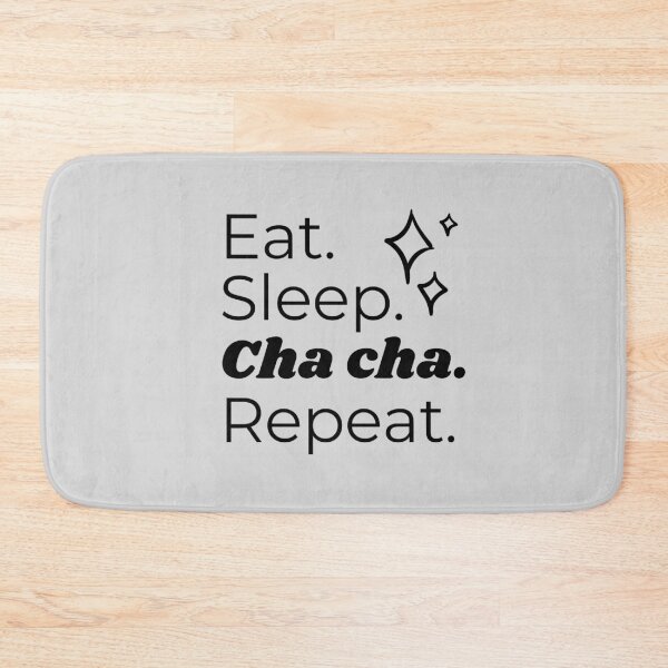 Item preview, Eat Sleep Cha Cha Repeat designed and sold by HappyClover.