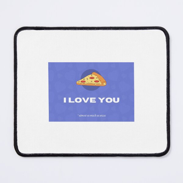 Item preview, I Love You (almost as much as pizza) designed and sold by Nikiolilalala.