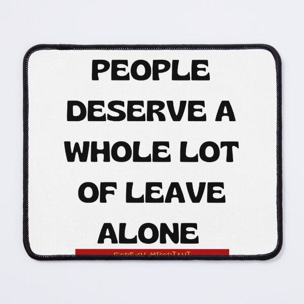 Item preview, LEAVE ME ALONE designed and sold by FOREIGN-i88.