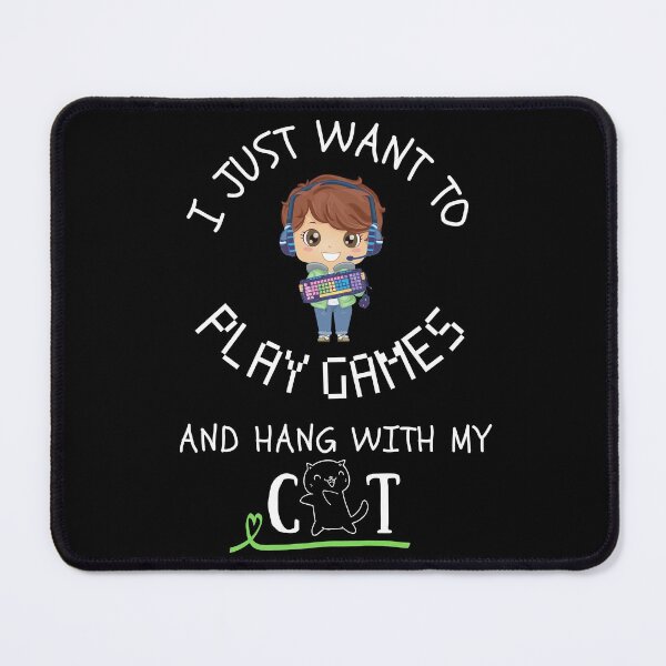 Item preview, I just want to play games and hang with my cat - Cat person - Cats taking over designed and sold by For the love of Pixels.