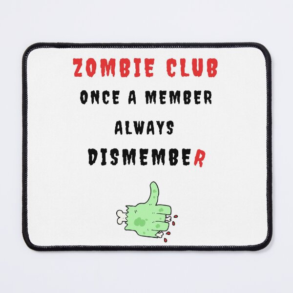 Item preview, Zombie Club Once a member always dismember designed and sold by For the love of Pixels.