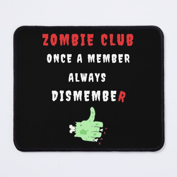 Item preview, Zombie Club Once a member always dismember designed and sold by For the love of Pixels.
