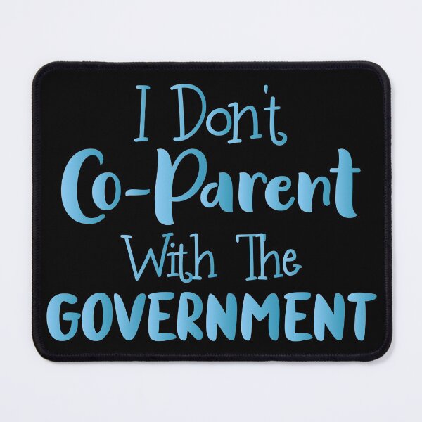 Item preview, I Don't Co-parent With The Government - Funny Present For Mom, Dad And Friend designed and sold by Aymanclothings.