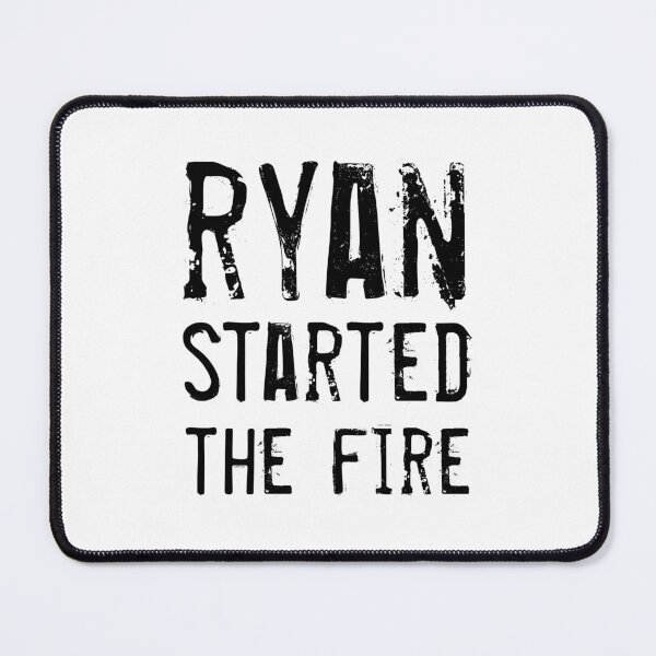 Item preview, Ryan Started The Fire designed and sold by quoteedesigns.