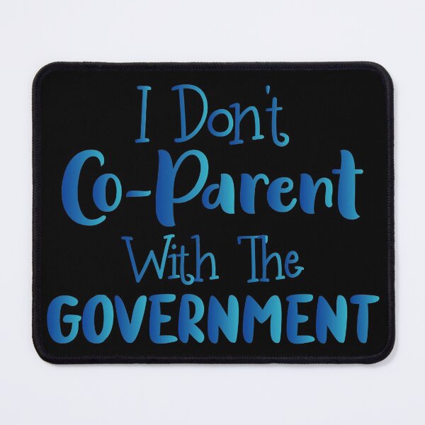 Item preview, I Don't Co-parent With The Government - Funny Present For Mom, Dad And Friend designed and sold by Aymanclothings.