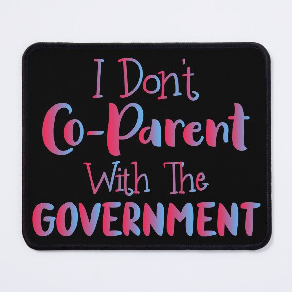 Item preview, I Don't Co-parent With The Government - Funny Present For Mom, Dad And Friend designed and sold by Aymanclothings.
