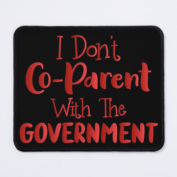 Item preview, I Don't Co-parent With The Government - Funny Present For Mom, Dad And Friend designed and sold by Aymanclothings.