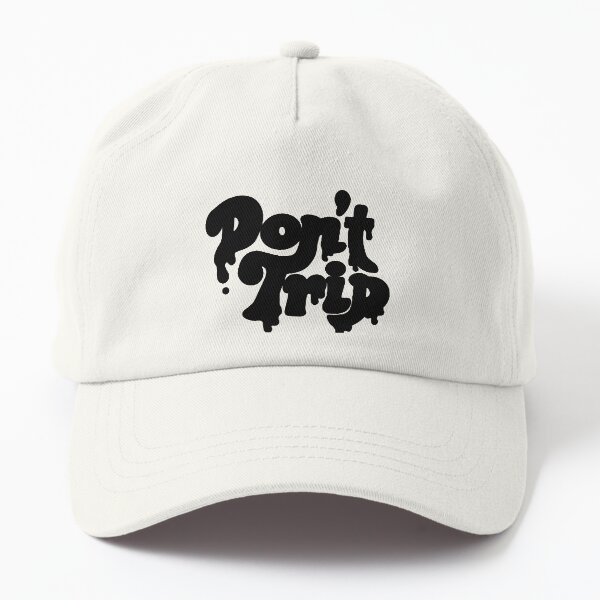 dont-trip-hats-redbubble