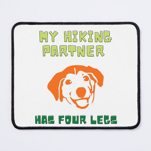 Item preview, MY HIKING PARTNER HAS FOUR LEGS designed and sold by LaBelleMaison.