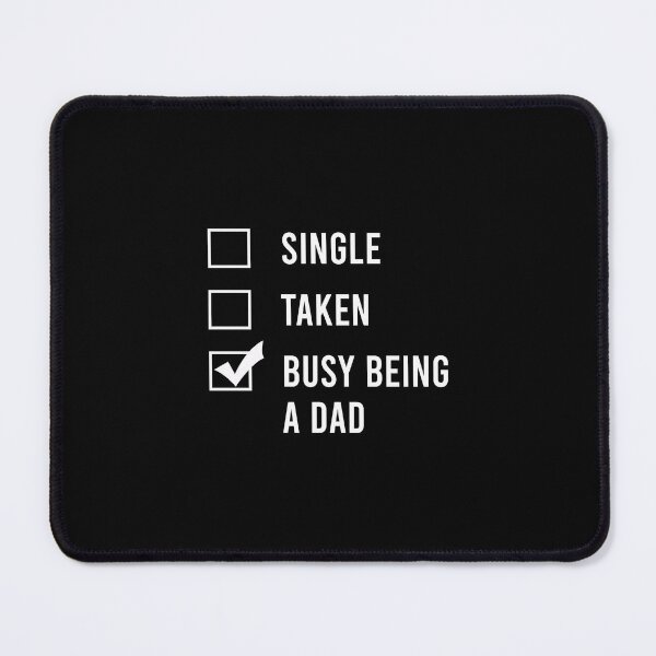 Item preview, Single Taken Busy Being A Dad designed and sold by ichieli.