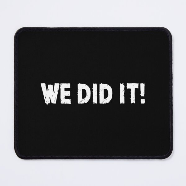 Item preview, We Did It! (White) designed and sold by quoteedesigns.