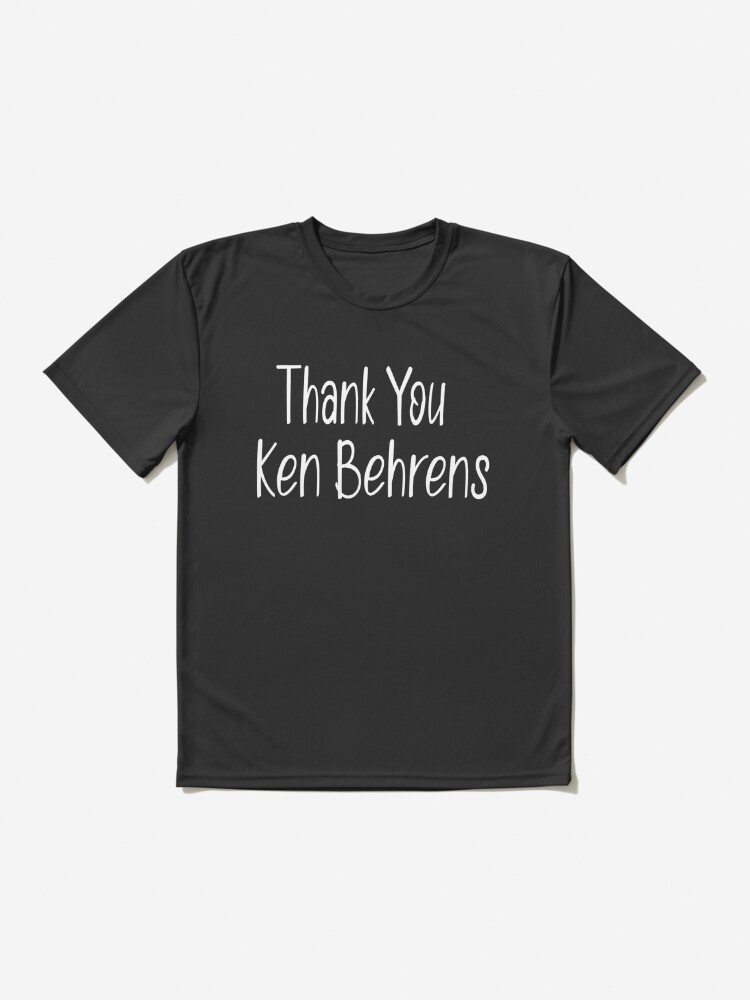 Thank You Ken Behrens Shirt Joke T-Shirt - Ken Behren Canberran Australia Unisex