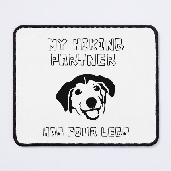 Item preview, MY HIKING PARTNER HAS FOUR LEGS designed and sold by LaBelleMaison.