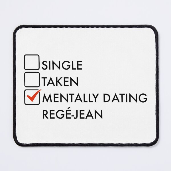 Item preview, Mentally dating Regé-Jean designed and sold by PG Illustration.