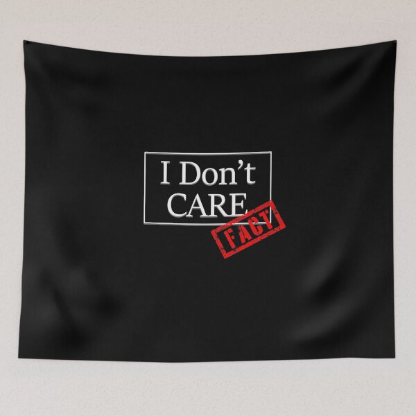 Item preview, I don't care, fact designed and sold by EdgyDesignForU.