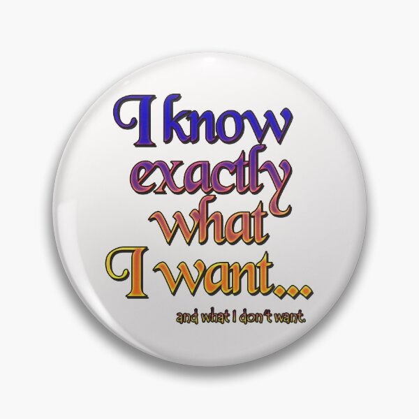 Item preview, I know exactly what I want - 3 designed and sold by Yamy Morrell Art and Design.