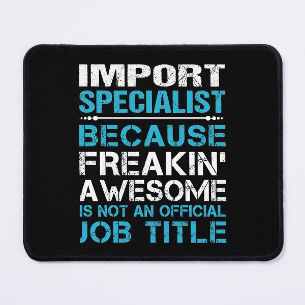 Item preview, Import Specialist T Shirt - Freaking Awesome Job Gift Item Tee designed and sold by ryannokune.