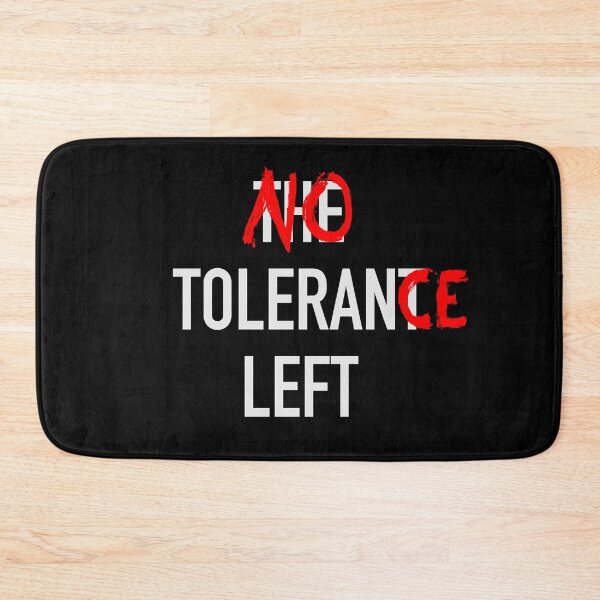 Item preview, No Tolerance Left designed and sold by Hose A. Carrillo.