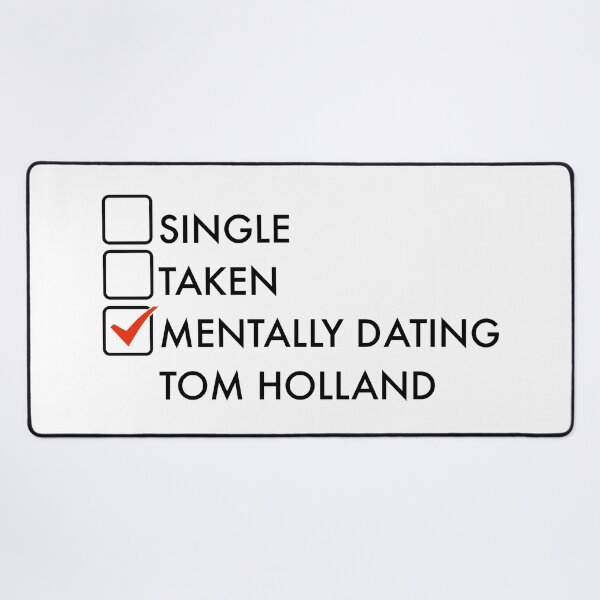 Item preview, Mentally dating Tom Holland designed and sold by PG Illustration.