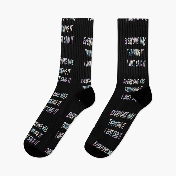 Item preview, Everyone Was Thinking It I Just Said It designed and sold by Anton Ashraf.
