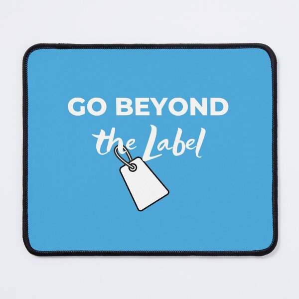 Item preview, Go beyond the Label designed and sold by YonanJB.