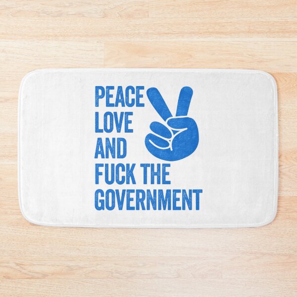 Item preview, Peace, Love and Fuck the Government - Funny Political Quote, Graffiti Art, Blue and White designed and sold by CoolArtGeek.