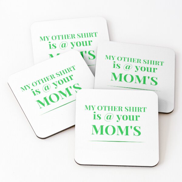Item preview, My Other Shirt Is At Your Mom's House Funny Sarcastic designed and sold by Zuuag.
