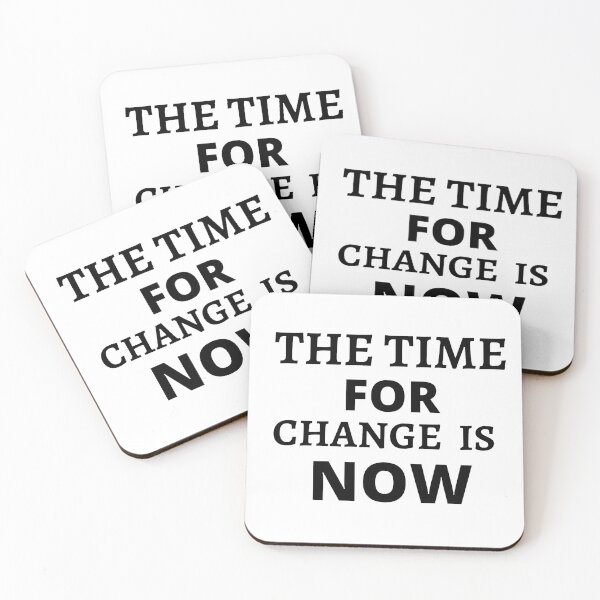 Item preview, The time for change is now designed and sold by Kuitoo.
